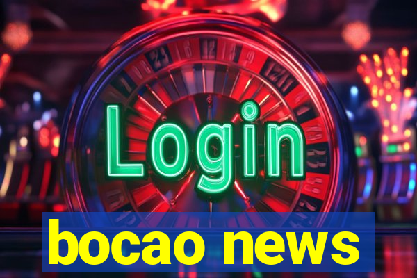 bocao news